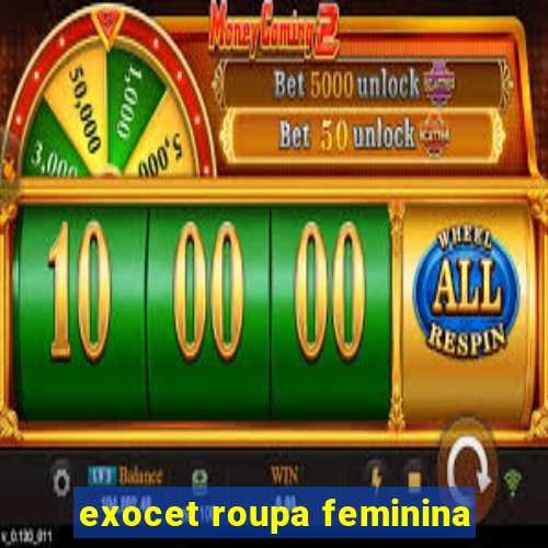 exocet roupa feminina